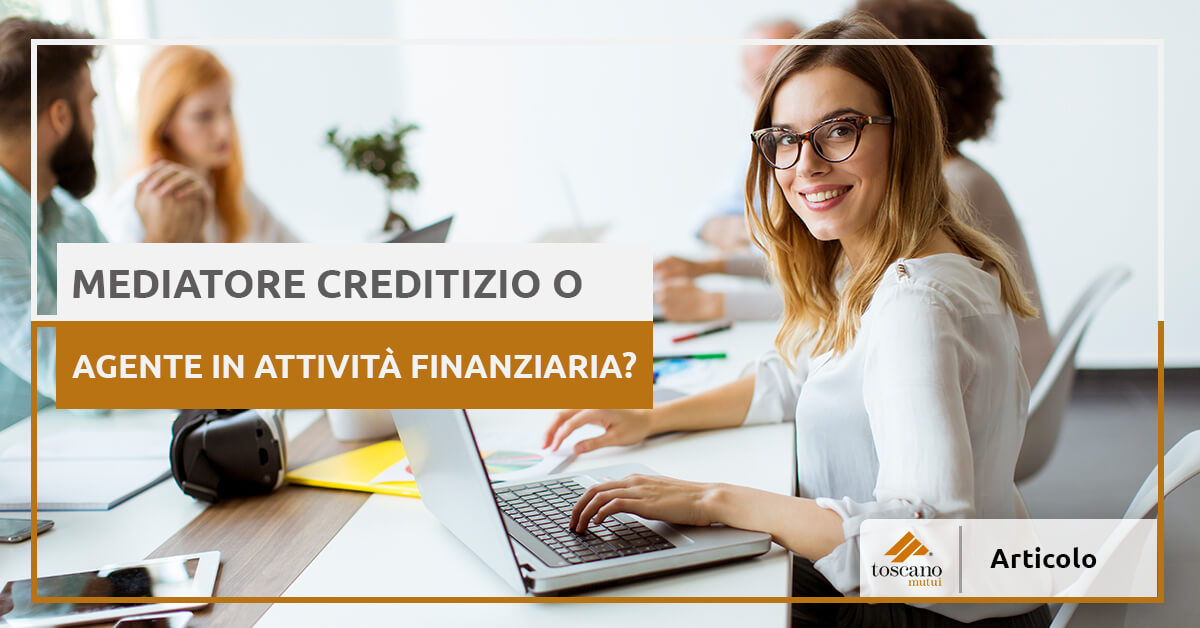 Mediatore creditizio o agente in attività finanziaria?